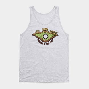 Do or Donut There is no try Tank Top